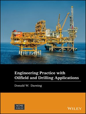 cover image of Engineering Practice With Oilfield and Drilling Applications